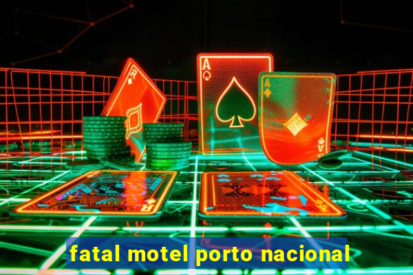 fatal motel porto nacional